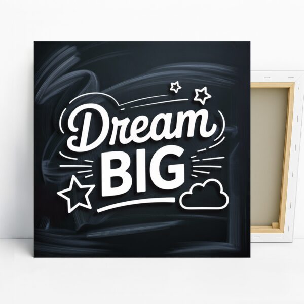 Dream Big Inspiration Art