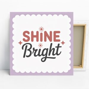 Shine Bright Art