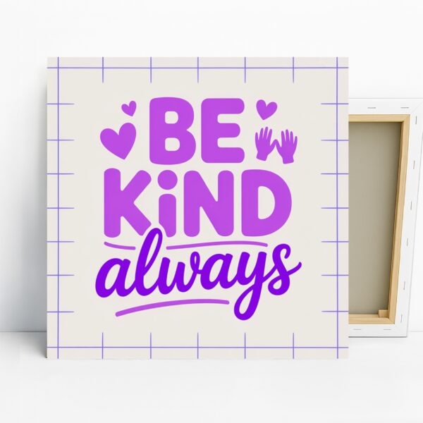 Be Kind Always Art