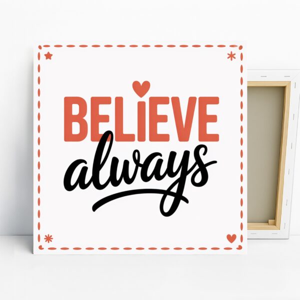 Believe Always Art