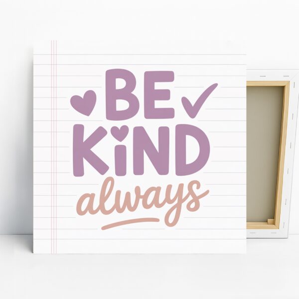 Be Kind Always Art