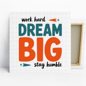 Motivational Dream Big Art