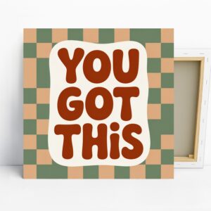You Got This Art