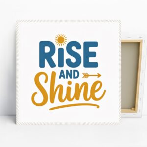 Rise and Shine Art