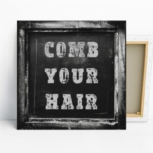 Comb Your Hair Art