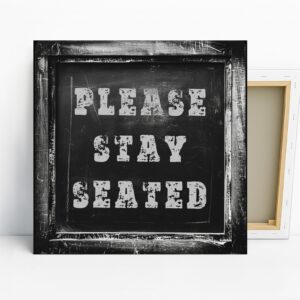 Motivational Stay Seated Art
