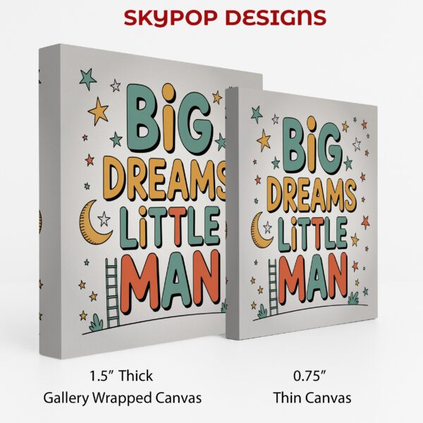 Big Dreams Little Man Art