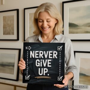 Never Give Up Art