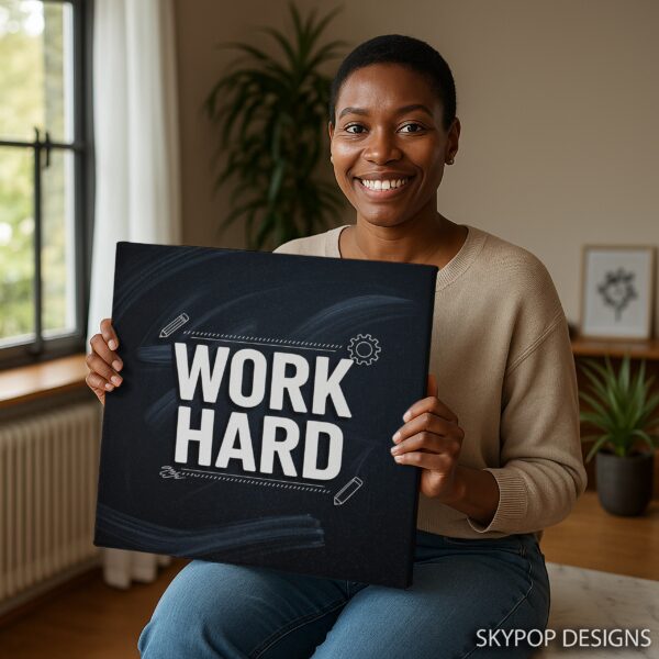 Motivational Work Hard Art