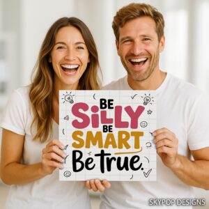 Inspirational Silly Smart Quote Art