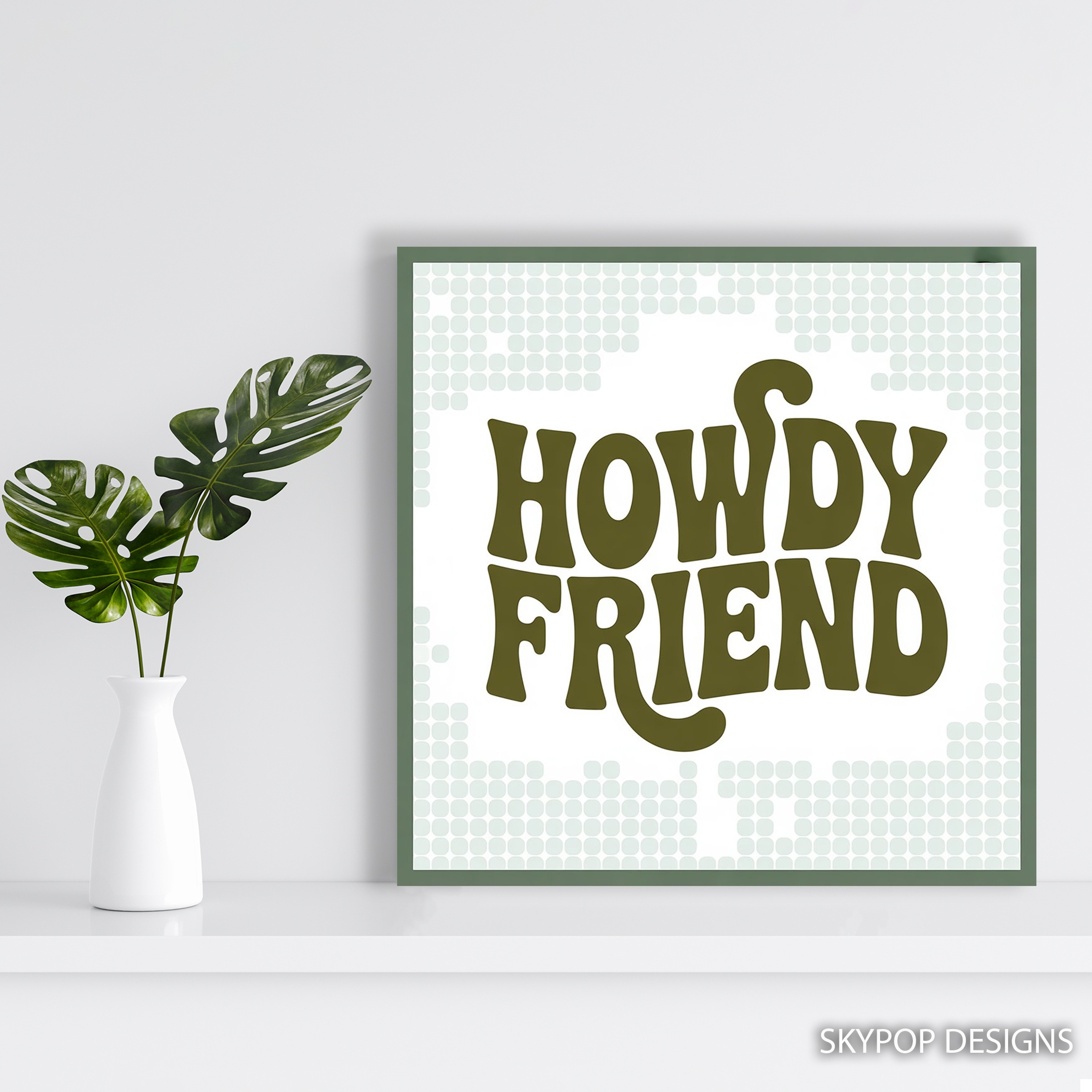 5.jpg Howdy Friend Art