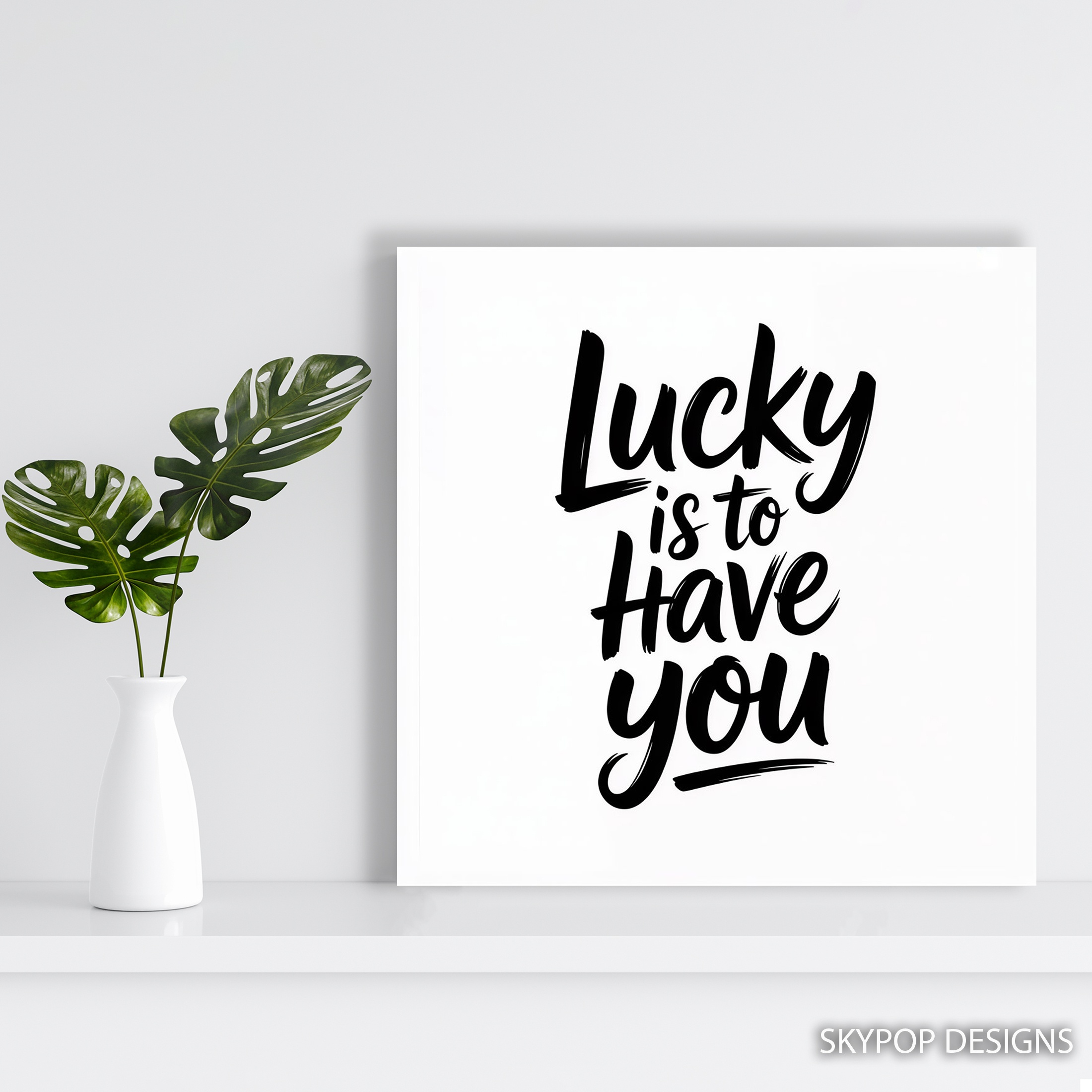 5.jpg Lucky Love Quote Art