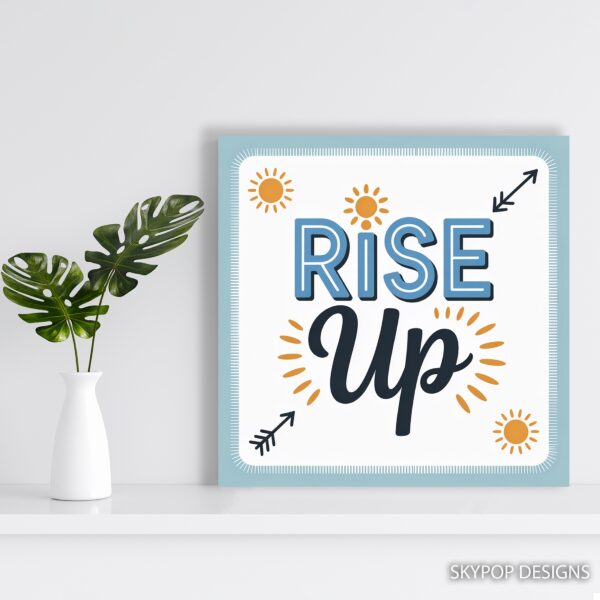 Rise Up Motivational Art