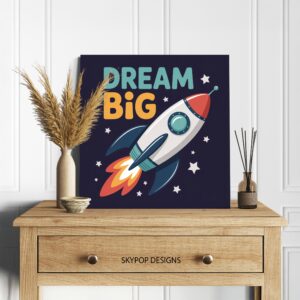 Dream Big Rocket Art
