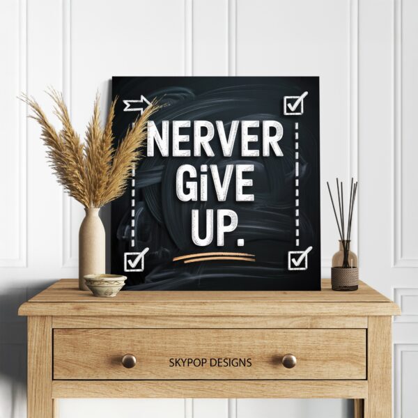 Never Give Up Art