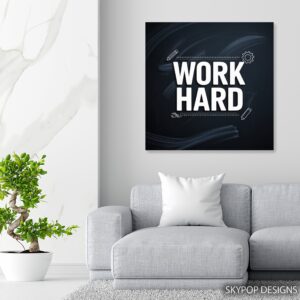 Motivational Work Hard Art
