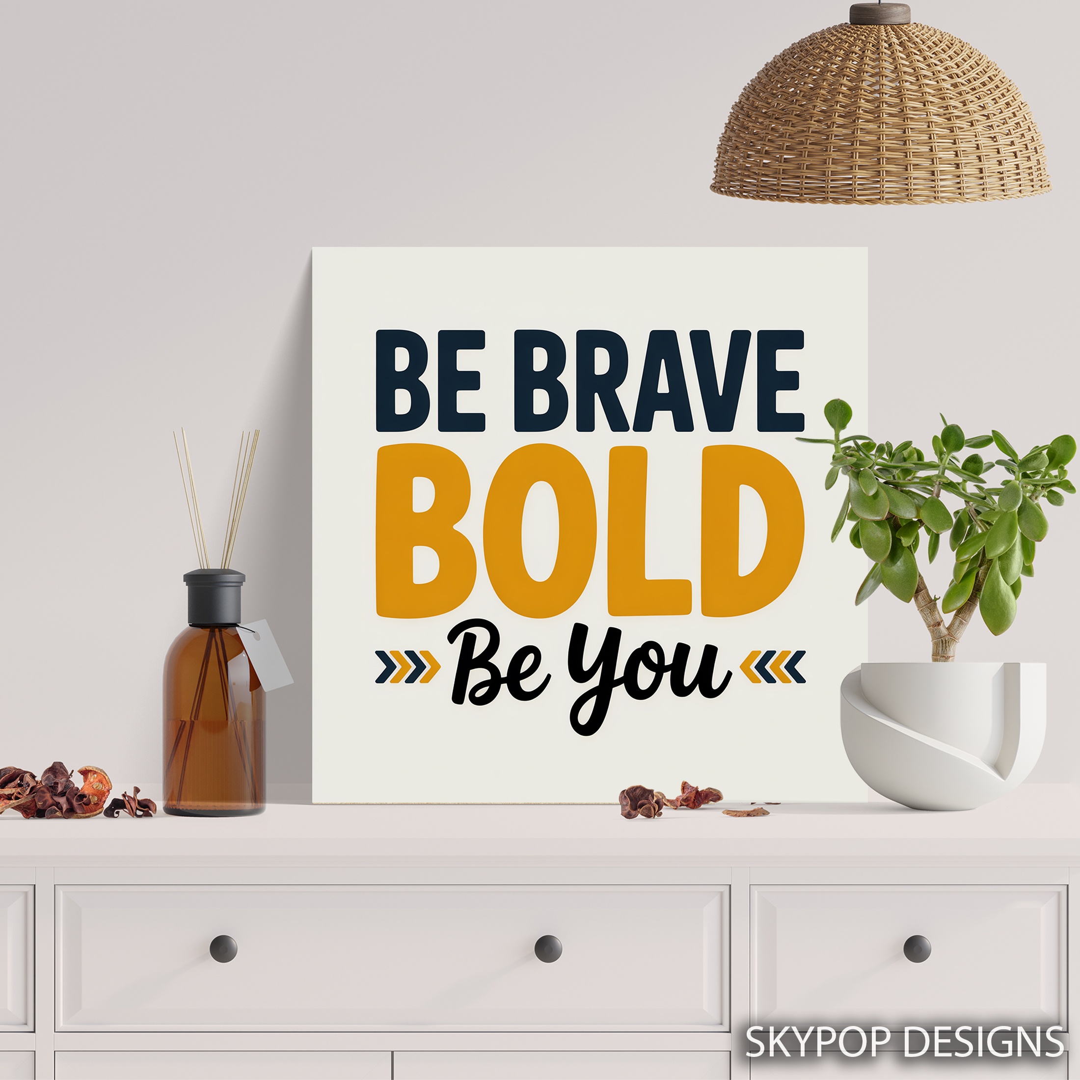 5.jpg Be Brave Be Bold Art