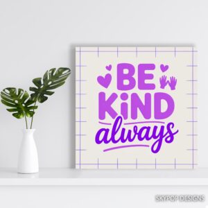 Be Kind Always Art