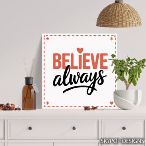 Believe Always Art