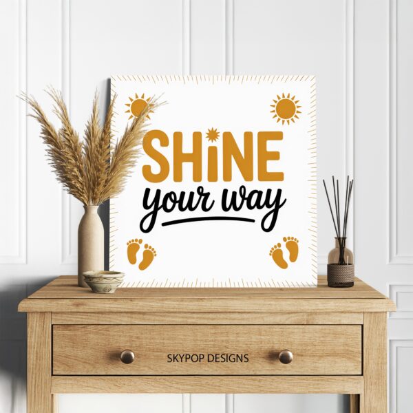 Shine Your Way Art