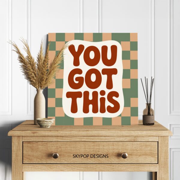 You Got This Art