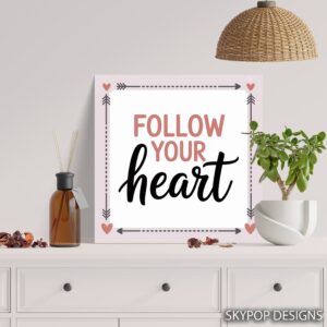 Follow Your Heart Art