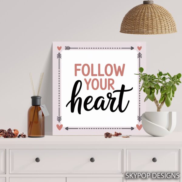 Follow Your Heart Art