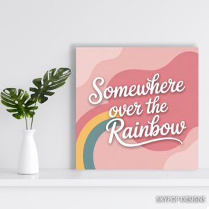 Somewhere Over the Rainbow Art