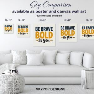 Be Brave Be Bold Art