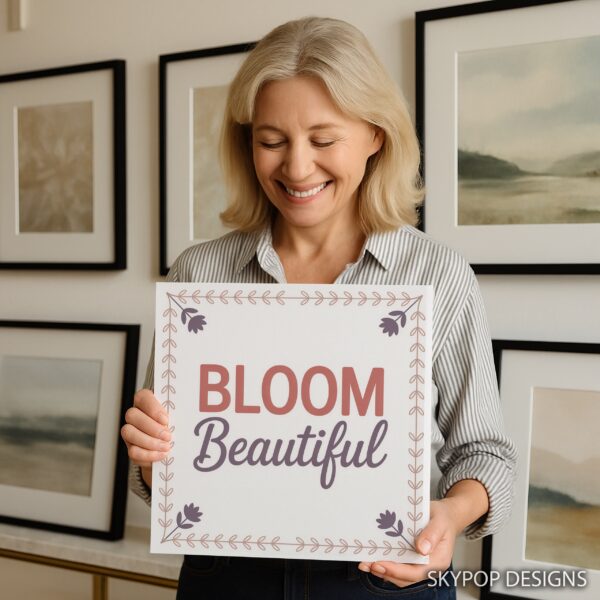 Bloom Beautiful Art