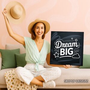 Dream Big Inspiration Art