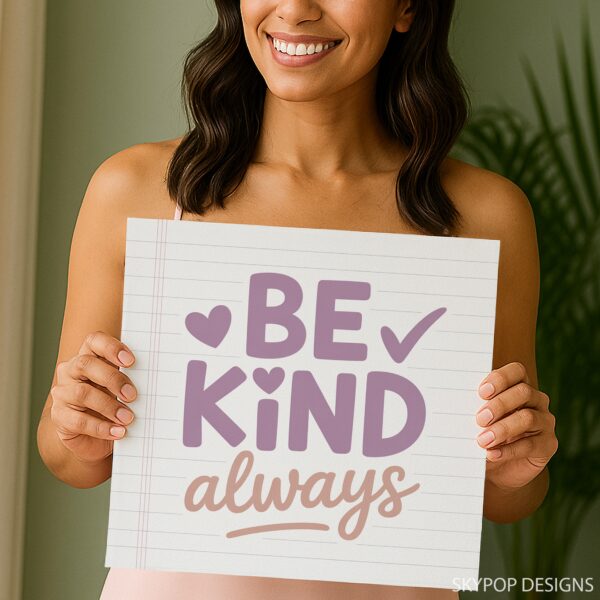 Be Kind Always Art