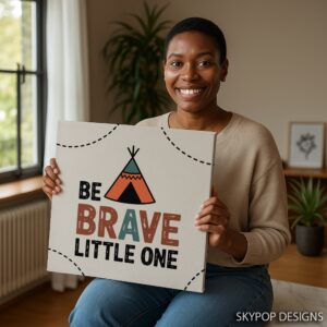 Be Brave Teepee Art