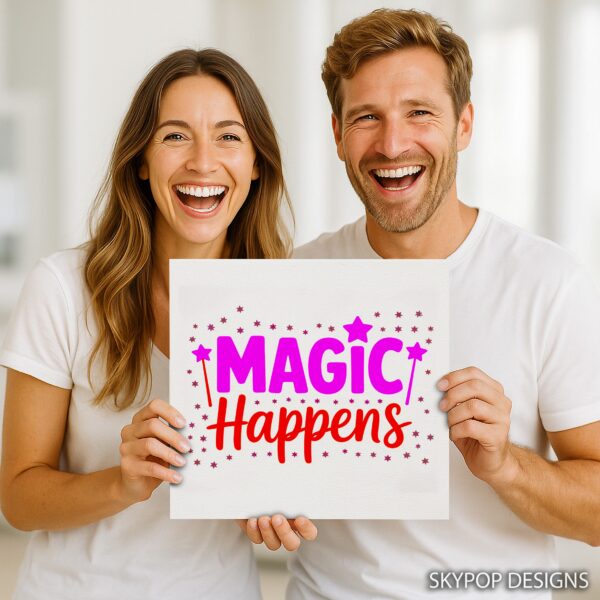 Magic Happens Art