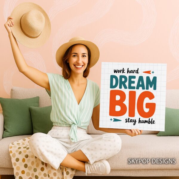 Motivational Dream Big Art