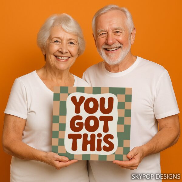 You Got This Art