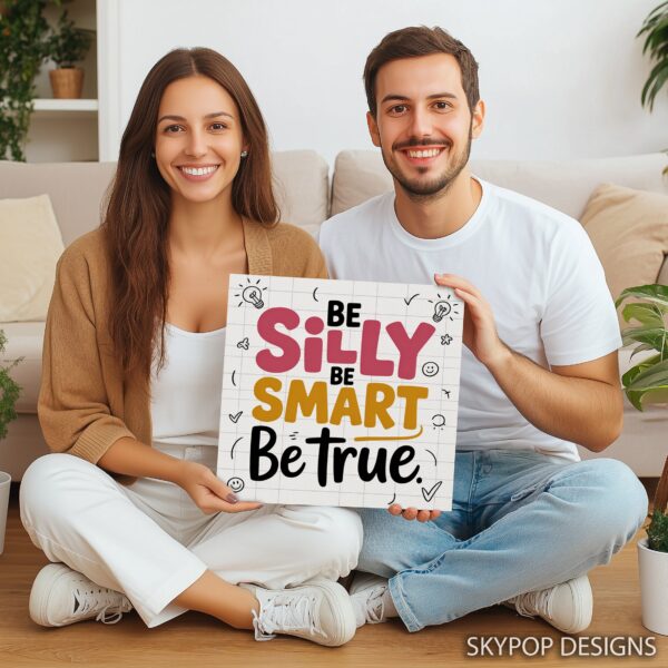 Inspirational Silly Smart Quote Art